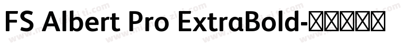 FS Albert Pro ExtraBold字体转换